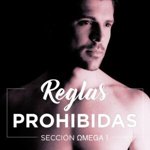 Reglas Prohibidas (Serie Omega 1)