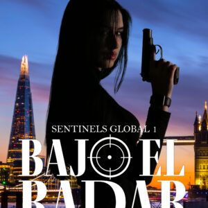 Bajo el radar (Sentinels Global 1)