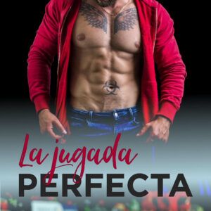 La jugada perfecta (Perfectamente imperfectos 1)
