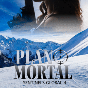 Plano Mortal (Sentinels Global 4)